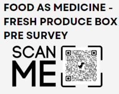 Food as Medicine — Fresh Produce Box pre-survey